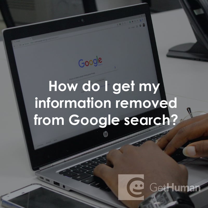 How Do I Get My Information Removed from Google Search?