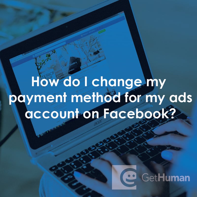How Do I Change My Payment Method for My Ads Account on Facebook?