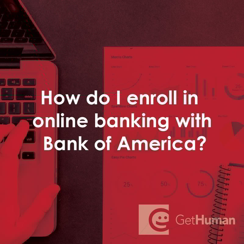 How Do I Enroll in Online Banking with Bank of America?