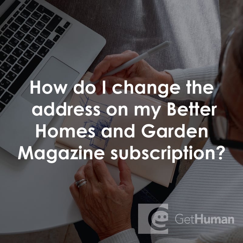 How Do I Change the Address on My Better Homes and Garden Magazine Subscription?