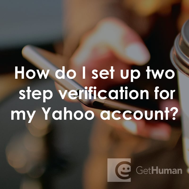 How Do I Set Up Two Step Verification for My Yahoo Account?