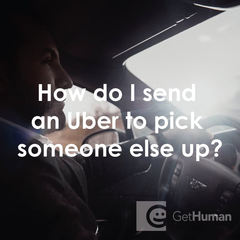 How Do I Send an Uber to Pick Someone Else Up?