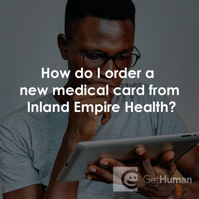 How Do I Order a New Medical Card from Inland Empire Health?