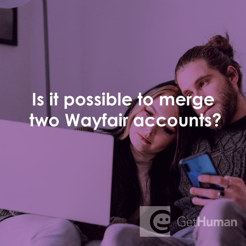 Is It Possible to Merge Two Wayfair Accounts?
