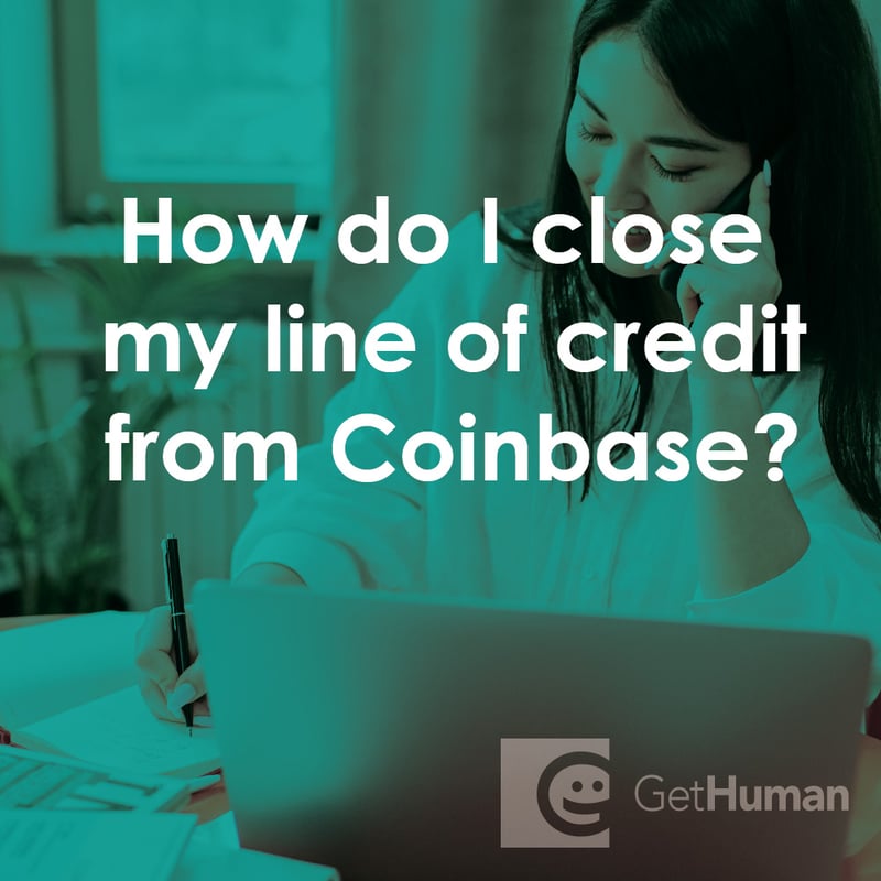How Do I Close My Line of Credit from Coinbase?
