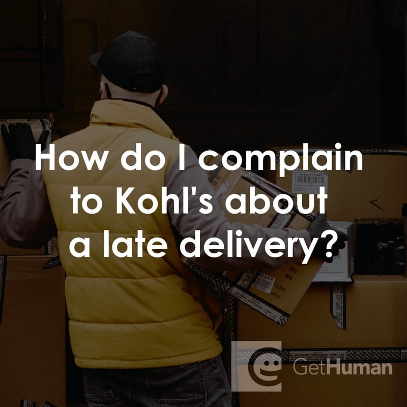 How Do I Complain to Kohl's About a Late Delivery?