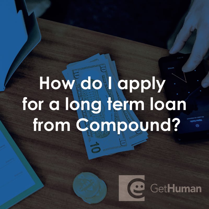 How Do I Apply for a Long Term Loan from Compound?