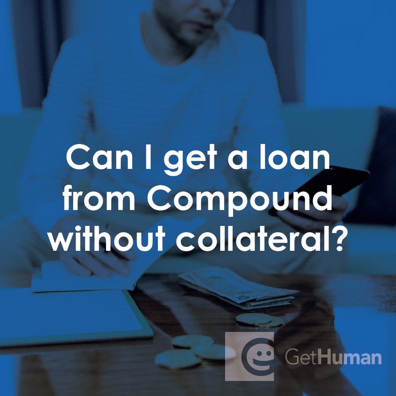 Can I Get a Loan from Compound Without Collateral?