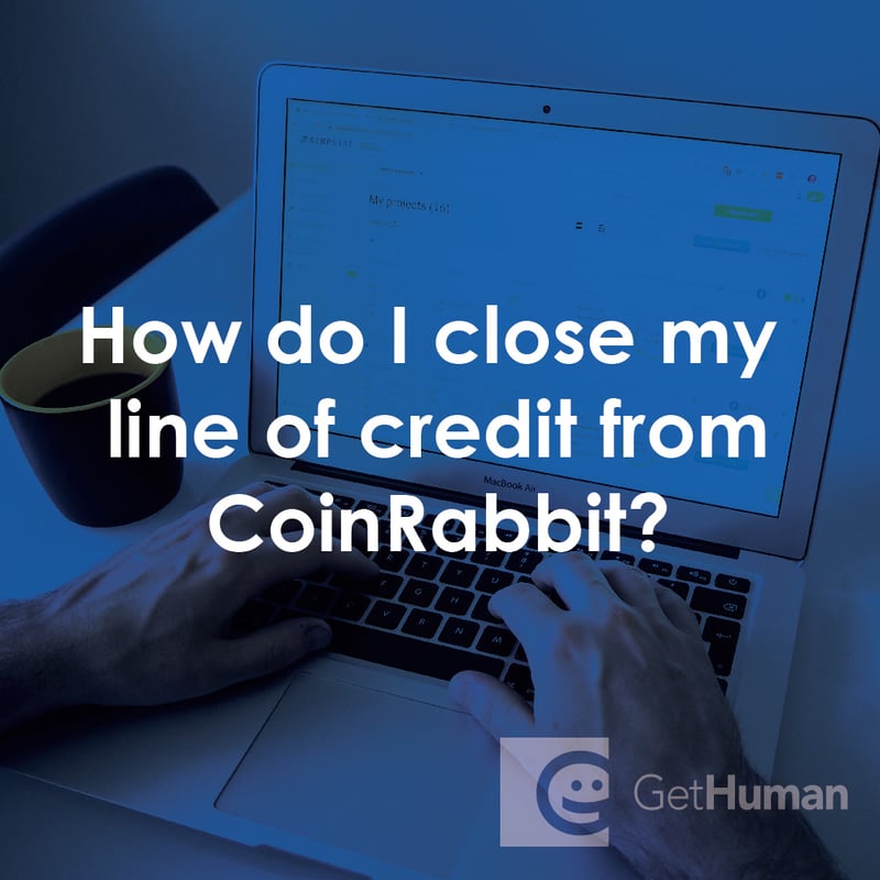 How Do I Close My Line of Credit from CoinRabbit?