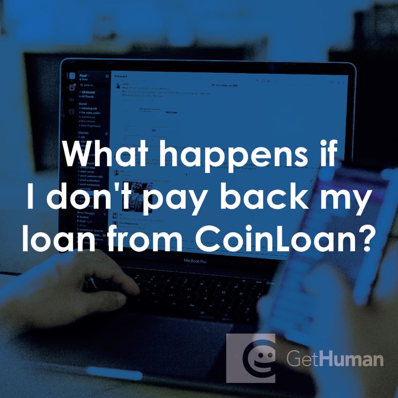 What Happens If I Don't Pay Back My Loan from CoinLoan?