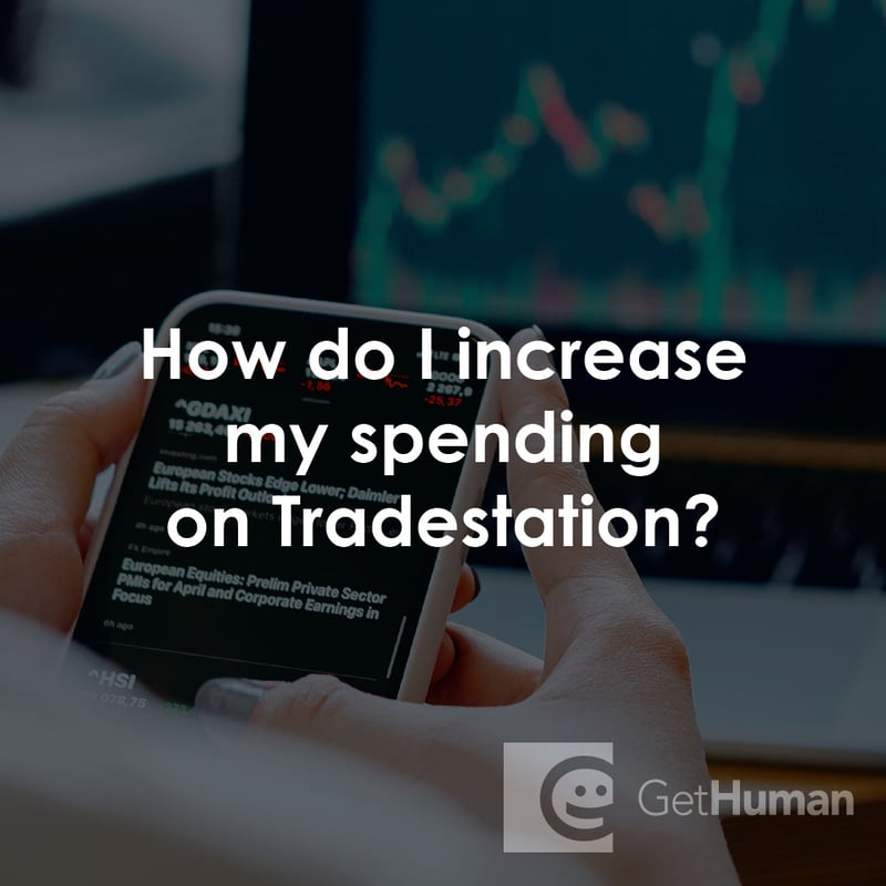 How Do I Increase My Spending on TradeStation?