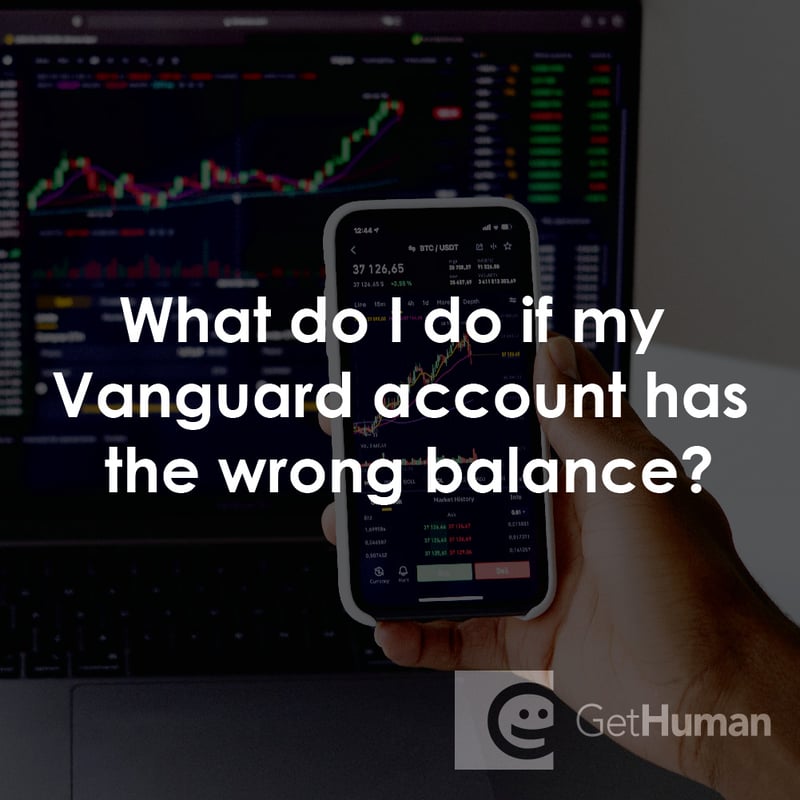 What Do I Do If My Vanguard Account Has the Wrong Balance?