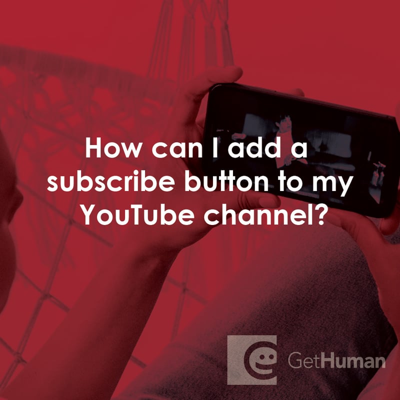 How Can I Add a Subscribe Button to My YouTube Channel?