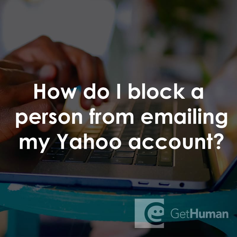How Do I Block a Person from Emailing My Yahoo Account?