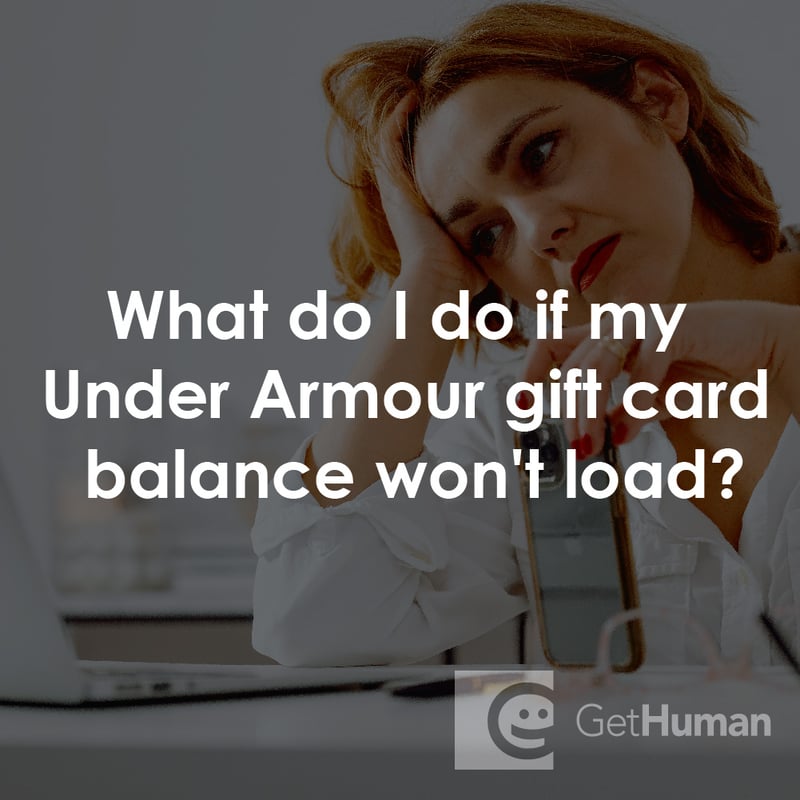 What to Do If Your Under Armour Gift Card Balance Won’t Load?