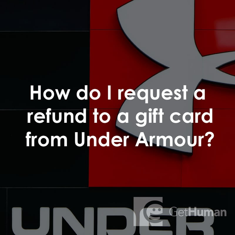 How Do I Request a Refund to a Gift Card from Under Armour?