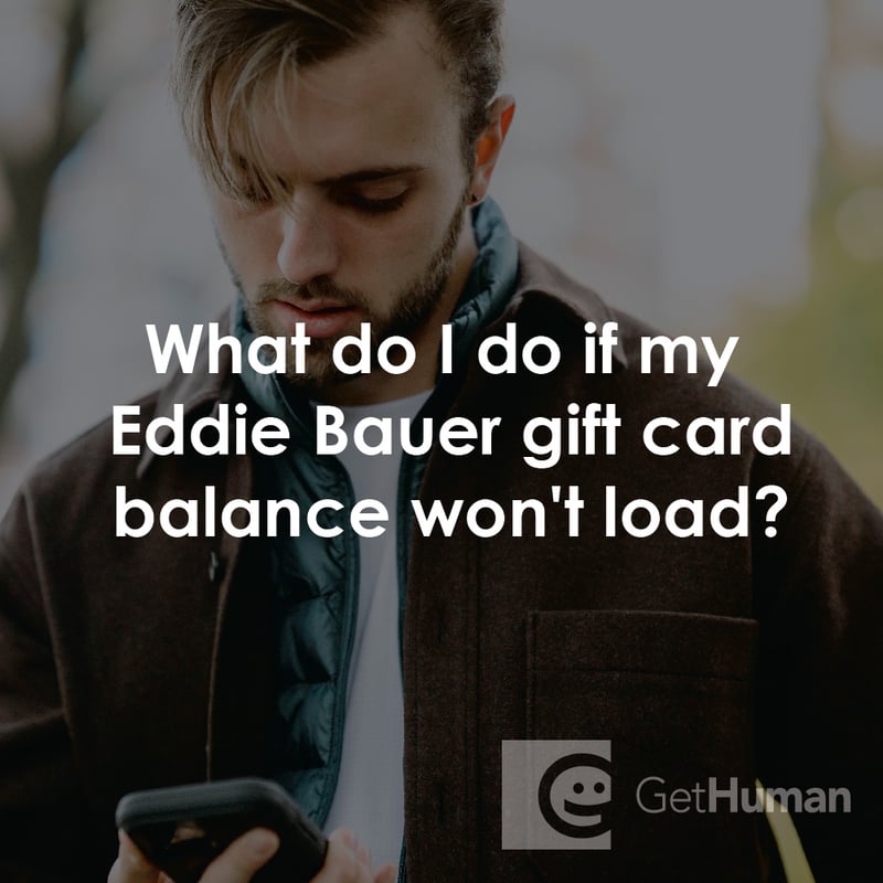 What Do I Do If My Eddie Bauer Gift Card Balance Won’t Load?