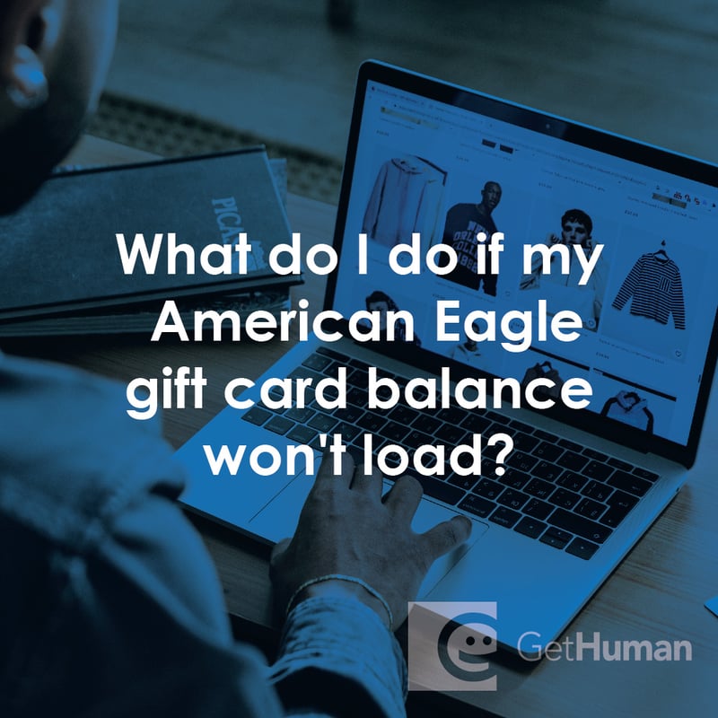 What Do I Do If My American Eagle Gift Card Balance Won't Load?