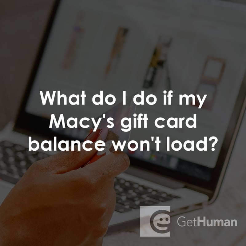 What Do I Do If My Macy's Gift Card Balance Won't Load?