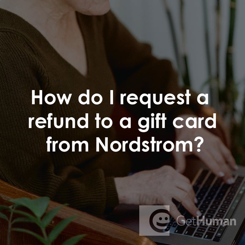 How Do I Request a Refund to a Gift Card from Nordstrom?