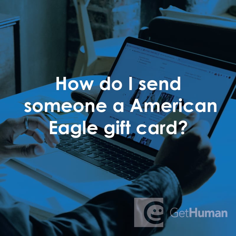 How Do I Send Someone a American Eagle Gift Card?