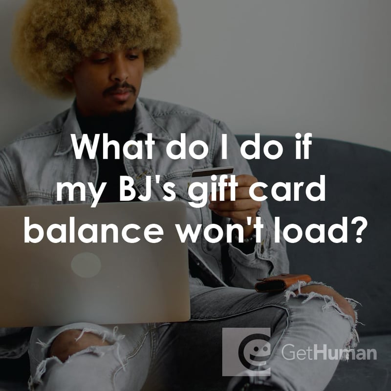 What Do I Do If My Bj's Gift Card Balance Won't Load?