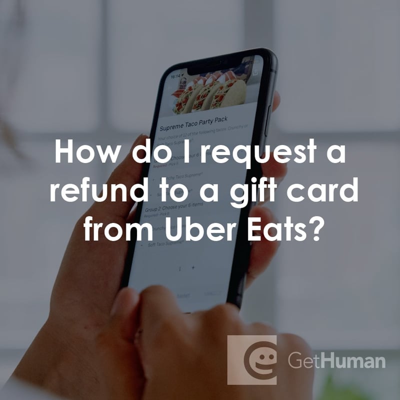 How Do I Request a Refund to a Gift Card from Uber Eats?