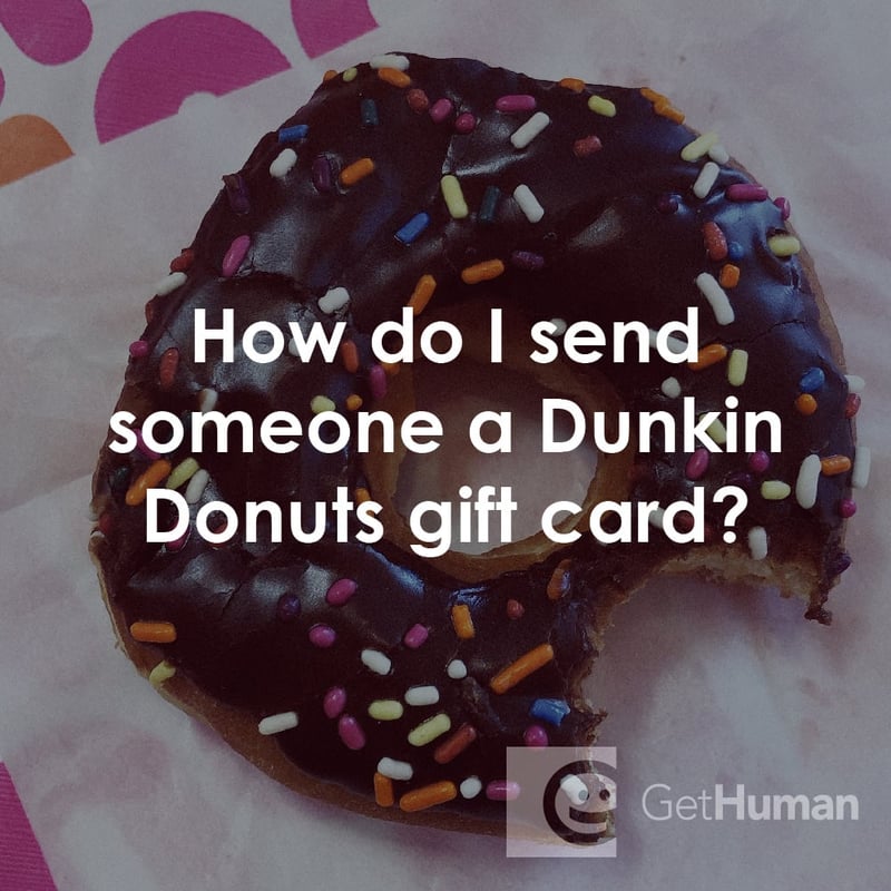 How Do I Send Someone a Dunkin Donuts Gift Card?