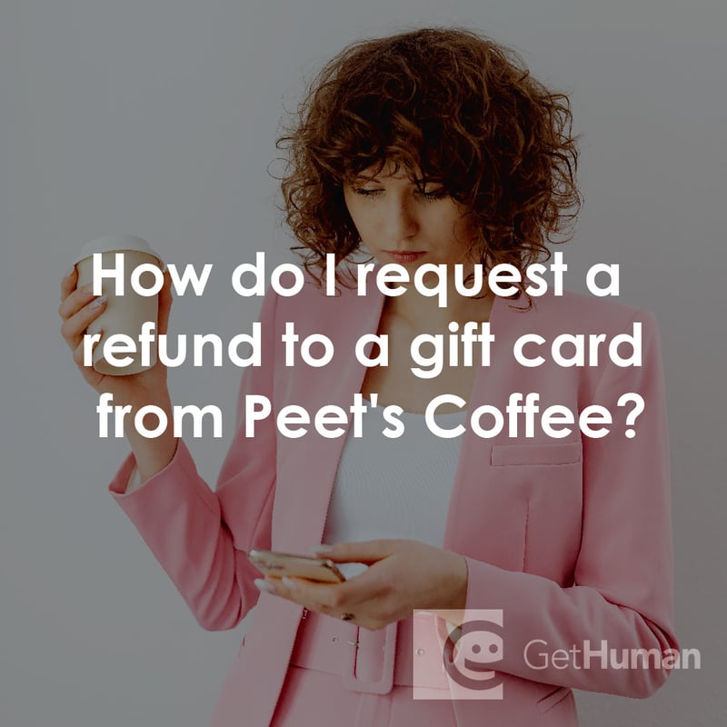 How Do I Request a Refund for a Gift Card from Peet's Coffee?