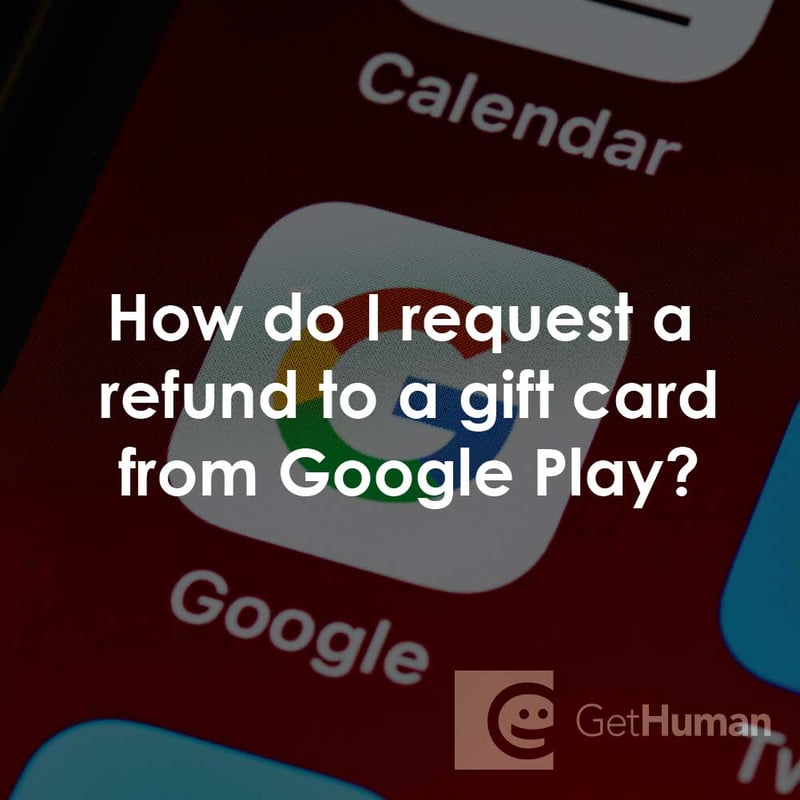 How Do I Request a Refund to a Gift Card from Google Play?