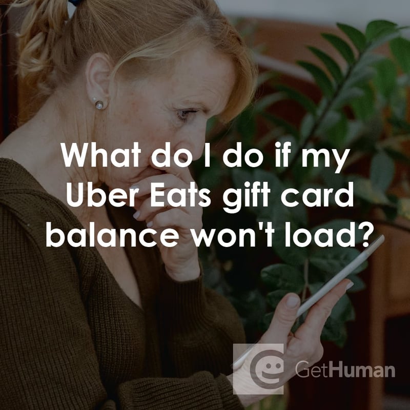 What Do I Do If My Uber EATS Gift Card Balance Won't Load?