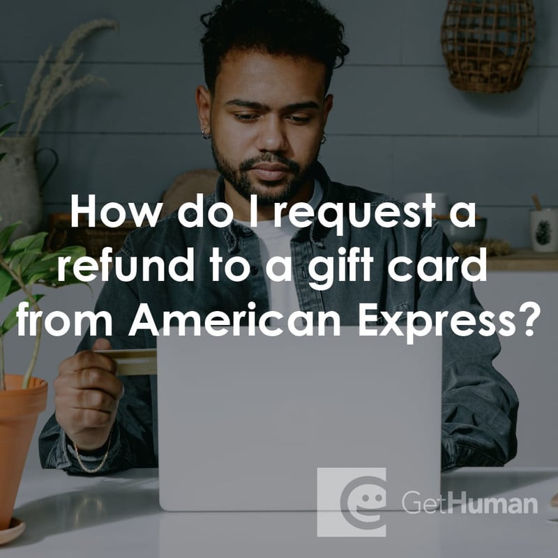 How Do I Request a Refund to a Gift Card from American Express?