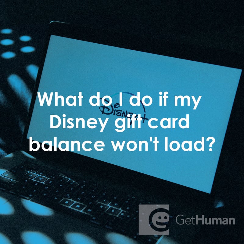 What Do I Do If My Disney Gift Card Balance Won't Load?