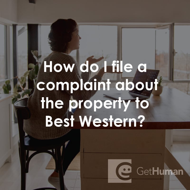 How Do I File a Complaint About the Property to Best Western?