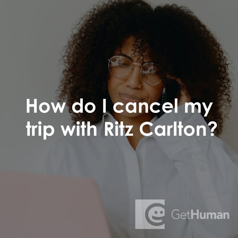 How Do I Cancel My Trip with the Ritz-Carlton?