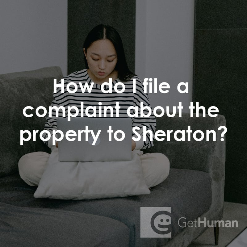How Do I File a Complaint About the Property to Sheraton?