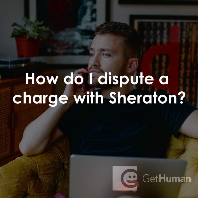 How Do I Dispute a Charge with Sheraton?