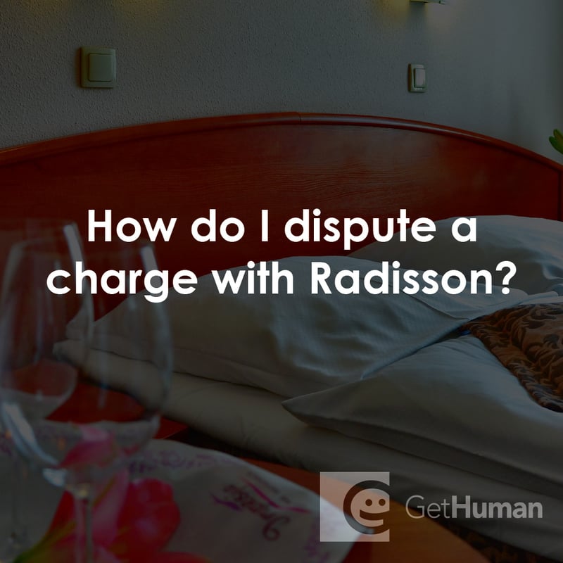 How Do I Dispute a Charge with Radisson?