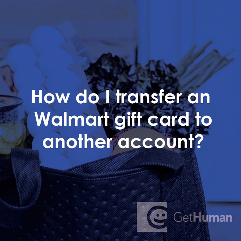 How Do I Transfer a WalMart Gift Card to Another Account?