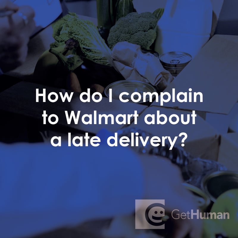 How Do I Complain to WalMart About a Late Delivery?