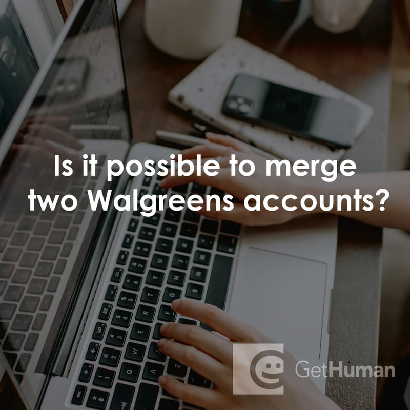 Is It Possible to Merge Two Walgreens Accounts?