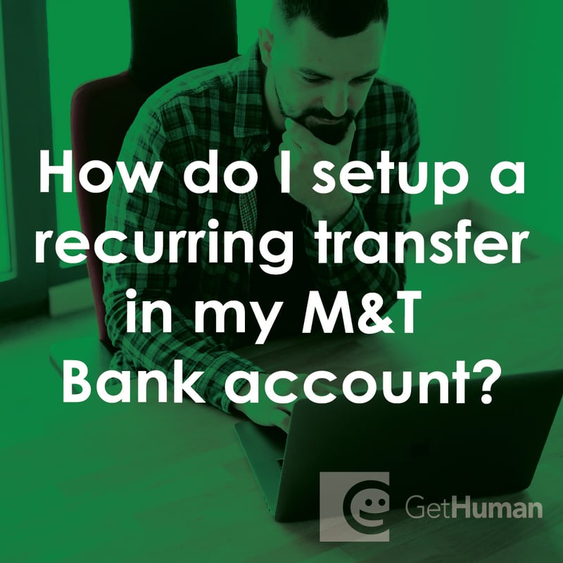 How Do I Setup a Recurring Transfer in My M&T Bank Account?