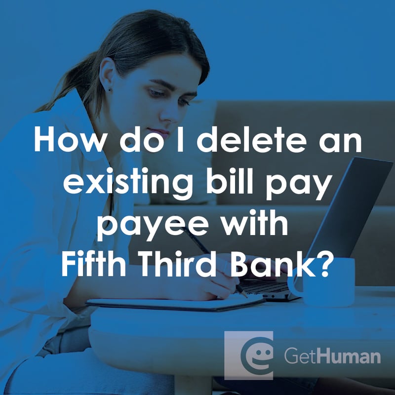 How Do I Delete an Existing Bill Pay Payee with Fifth Third Bank?