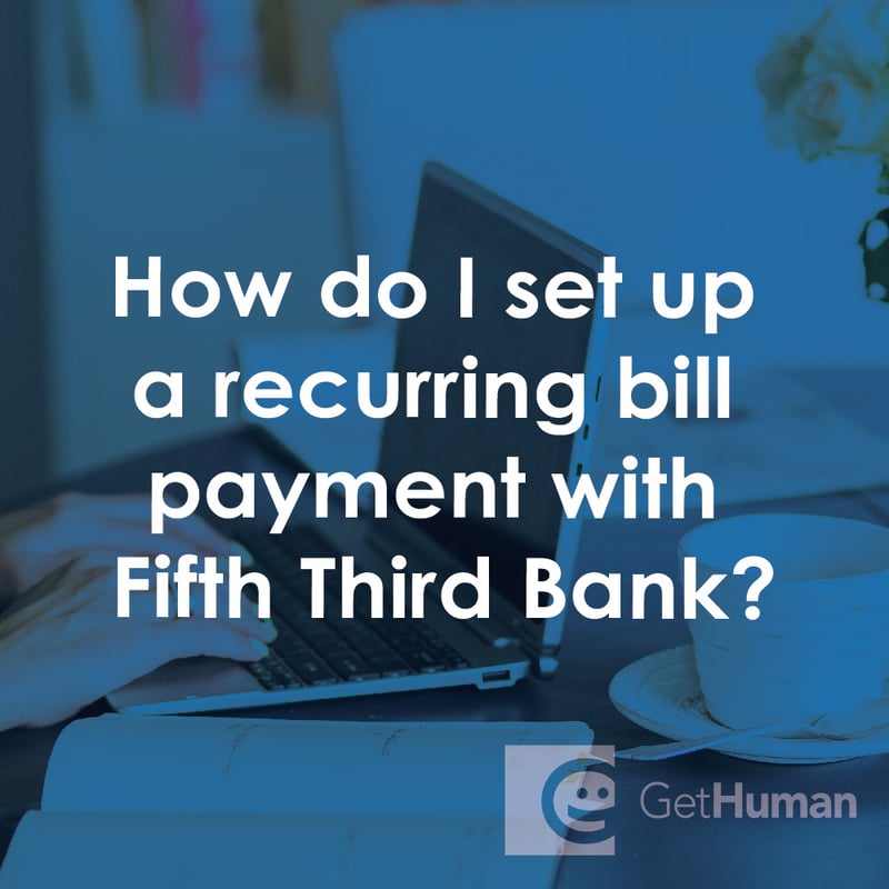 How Do I Set Up a Recurring Bill Payment with Fifth Third Bank?