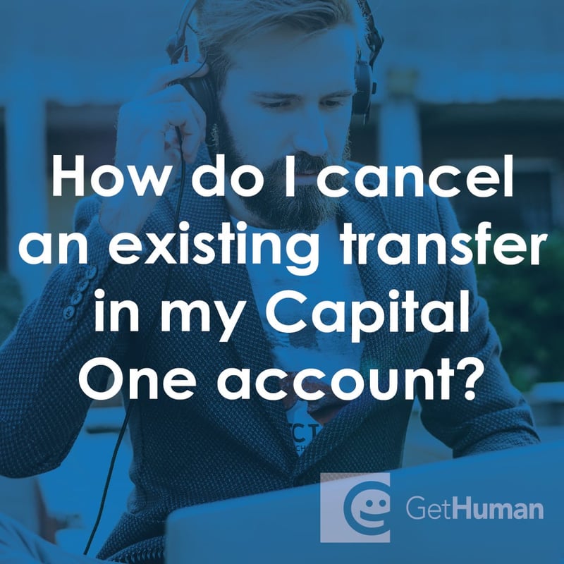 How Do I Cancel an Existing Transfer in My Capital One Account?