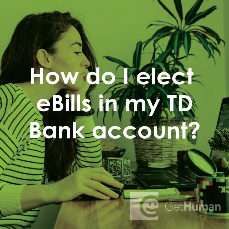 How Do I Elect Ebills in My TD Bank Account?