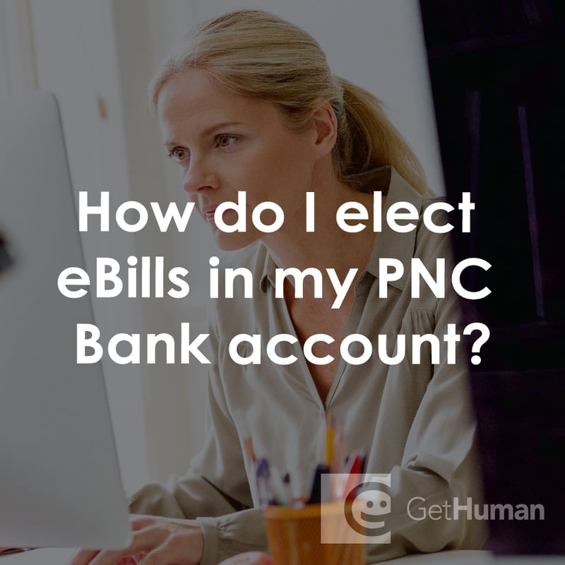 How Do I Elect Ebills in My PNC Bank Account?