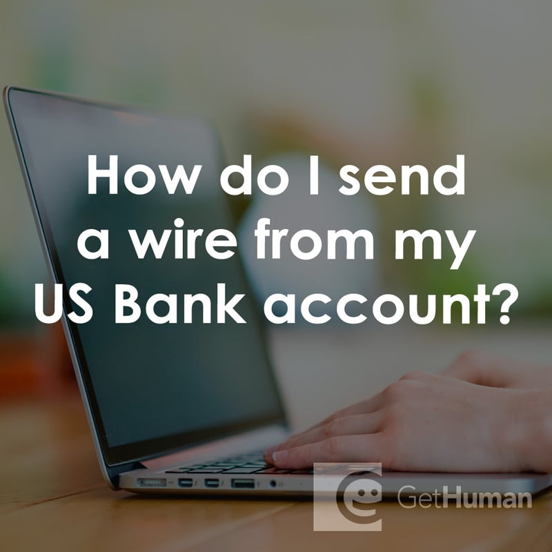 How Do I Send a Wire from My US Bank Account?