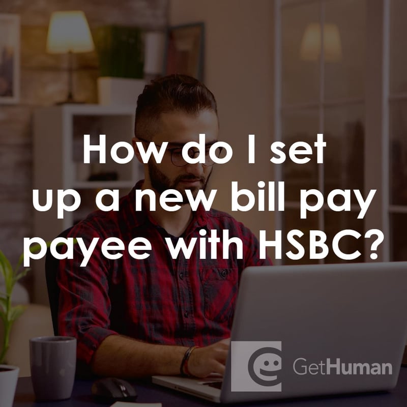How Do I Set Up a New Bill Pay Payee with HSBC?