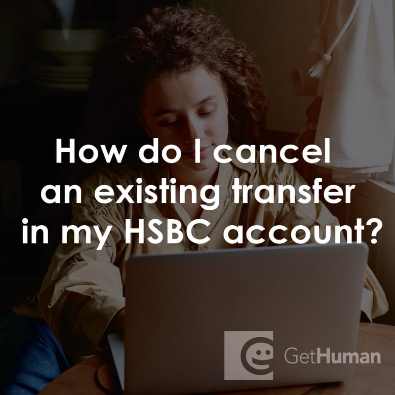 How Do I Cancel an Existing Transfer in My HSBC Account?